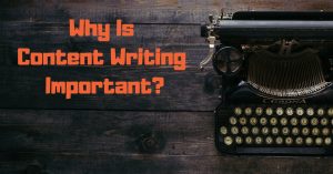 why is content writing important